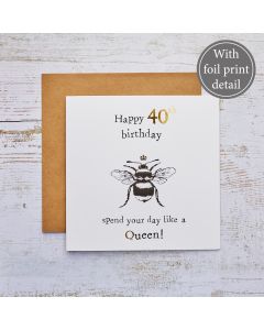 BEE 40TH BIRTHDAY FOIL CARD WITH GOLD NUMBER