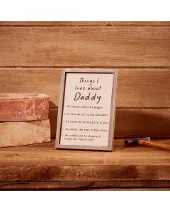 THINGS I LOVE ABOUT DADDY WOODEN PLAQUE STANDING OR HANGING