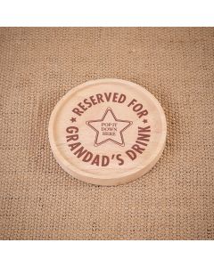 RESERVED FOR GRANDADS DRINK ROUND WOOD LIPPED COASTER