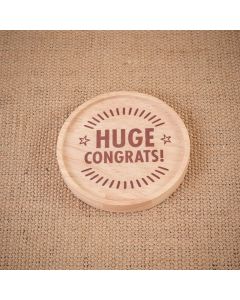HUGE CONGRATS ROUND WOOD LIPPED COASTER