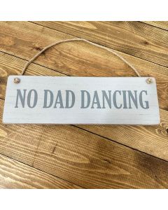 NO DAD DANCING PLAQUE++