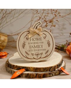 ETCHED WOOD PUMPKIN AND MUSHROOM HOME IS WHERE THE FAMILY GETS TOGETHER EASEL PLAQUE